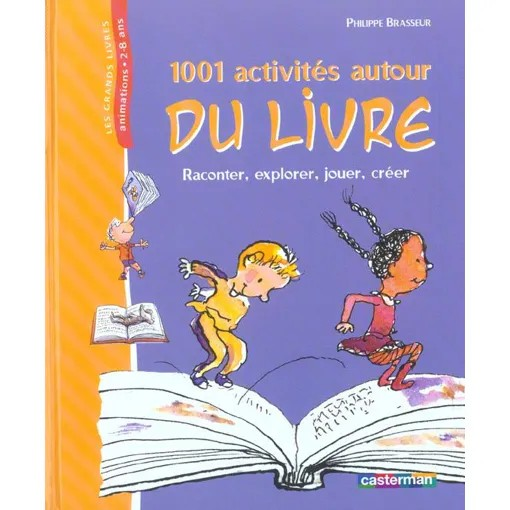1001 ACTIVITES AUTOURS DU LIVRE