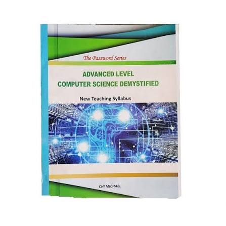 ADVANCED LEVEL COMPUTER SCIENCE DEMYSTIFIED