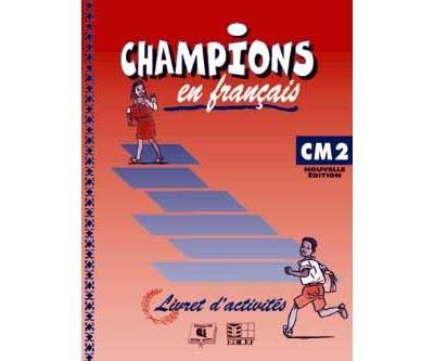 CHAMPIONS EN FRANCAIS LIVRET CM2