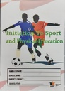 INITIATION TO SPORT AND PHYSICAL EDUCATION