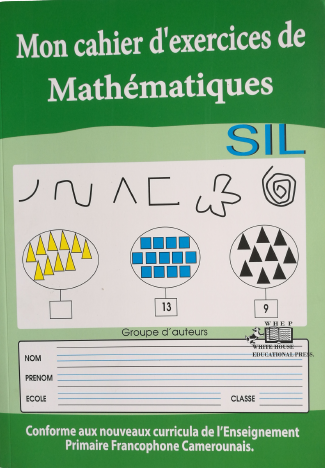 MON CAHIER D'EXERCICES DE MATHEMATIQUES SIL