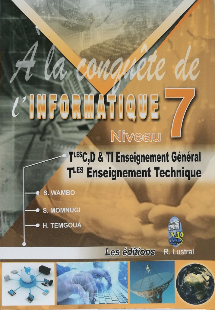 A LA CONQUETE DE L'INFORMATIQUE TLE C,D & TI