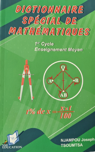 DICTIONNAIRE SPECIAL DE MATHEMATIQUES 1ER CYCLE