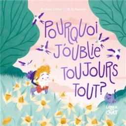 [08463] CONTES POURQUOI J'OUBLIE TOUJOURS TOUT