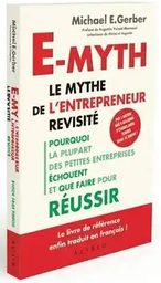 [06144] E-MYTH LE MYTHE DE L'ENTREPRENEUR REVISITE